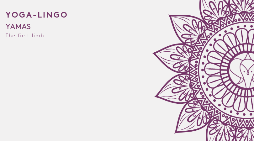 Eight Limbs of Yoga - Yamas Explained